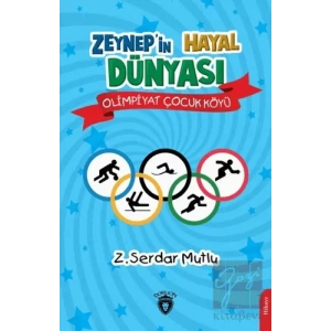 Zeynep’in Hayal Dünyası - Olimpiyat Çocuk Köyü