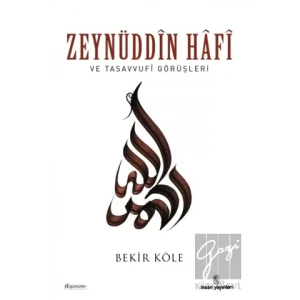 Zeynüddin Hafi ve Tasavvufi Görüşleri