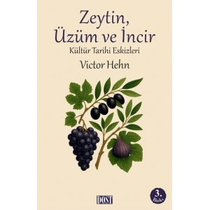 Zeytin, Üzüm ve İncir