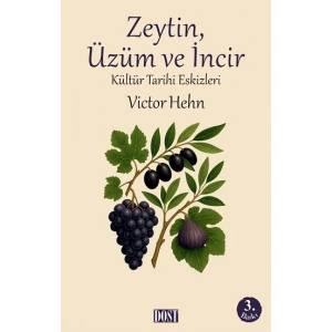 Zeytin, Üzüm ve İncir