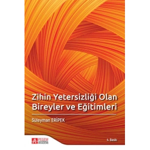Zihin Yetersizliği Olan Bireyler ve Eğitimleri