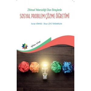 Zihin Yetersizliği Olan Bireylerde Sosyal Problem Çözme Öğretimi