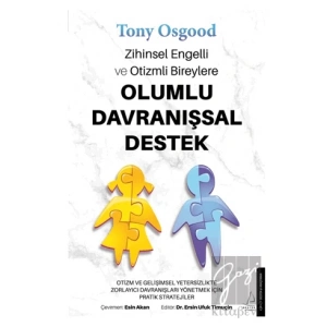 Zihinsel Engelli ve Otizmli Bireylere Olumlu Davranışsal Destek