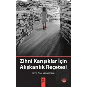 Zihni Karışıklar İçin Alışkanlık Reçetesi