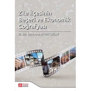 Zile İlçesinin Beşeri ve Ekonomik Coğrafyası