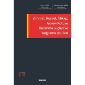 Zimmet, Rüşvet, İrtikap, Görevi Kötüye Kullanma Suçları ve Yargılama Usulleri