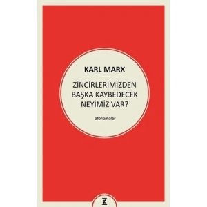 Zincirlerimizden Başka Kaybedecek Neyimiz Var?