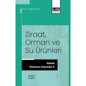 Ziraat, Orman Ve Su Ürünleri Alanında Uluslararası Araştırmalar III