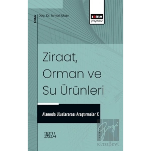 Ziraat, Orman ve Su Ürünleri Alanında Uluslararası Araştırmalar X