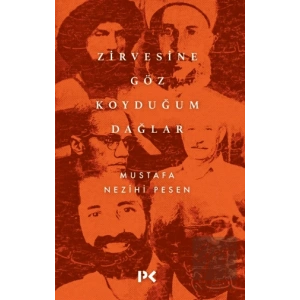 Zirvesine Göz Koyduğum Dağlar