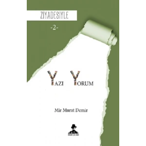 Ziyadesiyle - Yazı-Yorum 2