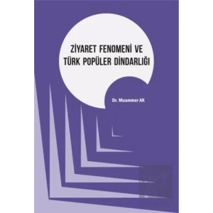 Ziyaret Fenomeni ve Türk Popüler Dindarlığı