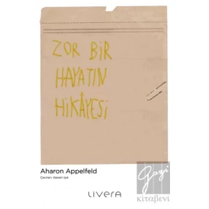 Zor Bir Hayatın Hikayesi