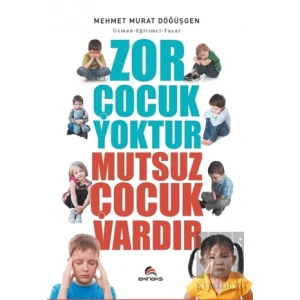 Zor Çocuk Yoktur Mutsuz Çocuk Vardır