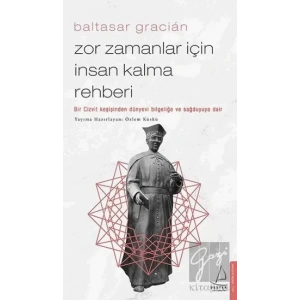 Zor Zamanlar İçin İnsan Kalma Rehberi