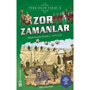 Zor Zamanlar - Türk - İslam Tarihi 8