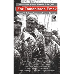 Zor Zamanlarda Emek - Türkiyede Çalışma Yaşamının Güncel Sorunları