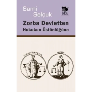 Zorba Devletten Hukukun Üstünlüğüne