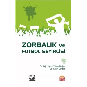 Zorbalık ve Futbol Seyircisi