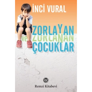 Zorlayan ve Zorlanan Çocuklar