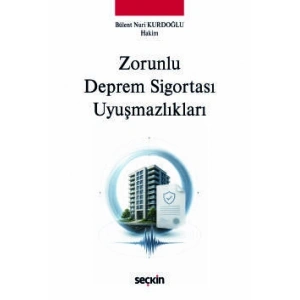 Zorunlu Deprem Sigortası Uyuşmazlıkları