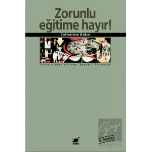 Zorunlu Eğitime Hayır!