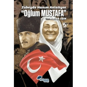 Zübeyde Hanım Anlatıyor - Oğlum Mustafa