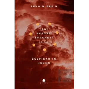 Zülfikar’ın Hükmü - Yedi Kartal Efsanesi 1. Kitap