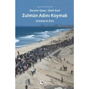 Zulmün Adını Koymak - Soykırım ve Ötesi