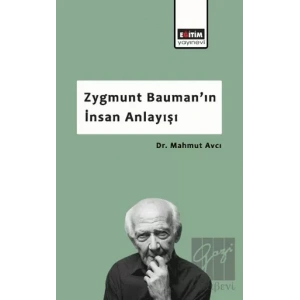 Zygmunt Bauman’ın İnsan Anlayışı