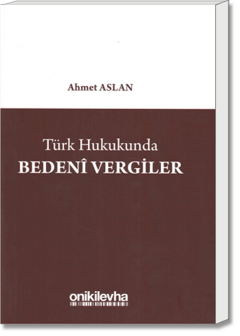 Türk Hukukunda Bedenî Vergiler