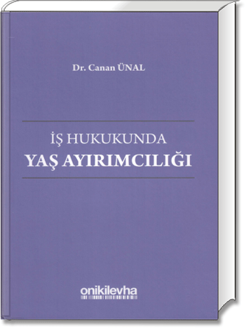 İş Hukukunda Yaş Ayırımcılığı