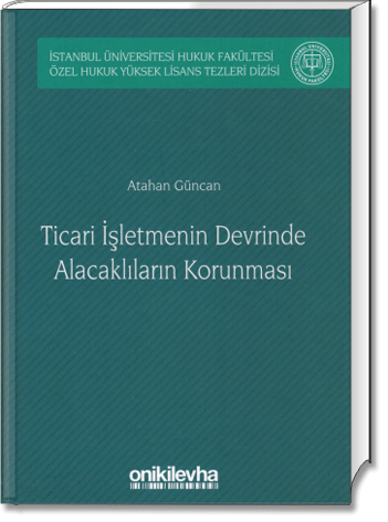 Ticari İşletmenin Devrinde Alacaklıların Korunması
