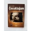 ÇOCUKLUĞUM