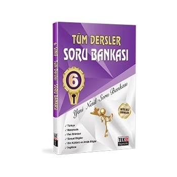 TÜM DERSLER SORU BANKASI 6.SINIF