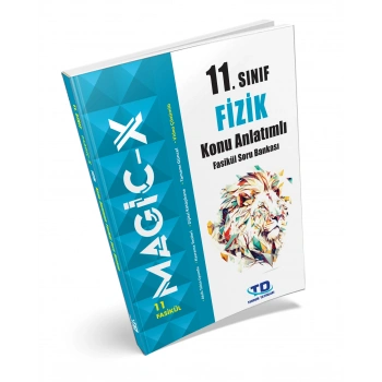 11.SINIF MAGİC-X FİZİK KONU ANLATIMLI FASİKÜL SORU BANKASI