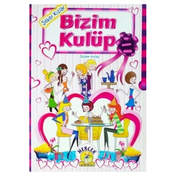 ŞEKER KIZLAR BİZİM KULÜP 1.SINIF