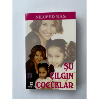 ŞU ÇILGIN ÇOCUKLAR