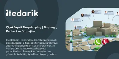ÇiçekSepeti Dropshipping | Başlangıç Rehberi ve Stratejiler