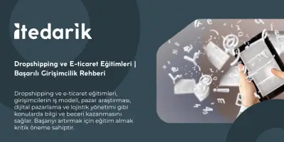 Dropshipping ve E-ticaret Eğitimleri | Başarılı Girişimcilik Rehberi
