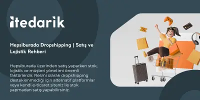 Hepsiburada Dropshipping | Satış ve Lojistik Rehberi