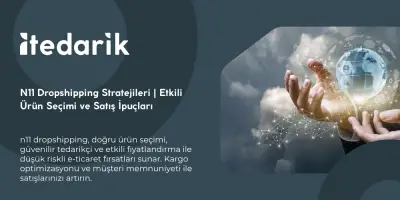 N11 Dropshipping Stratejileri | Etkili Ürün Seçimi ve Satış İpuçları