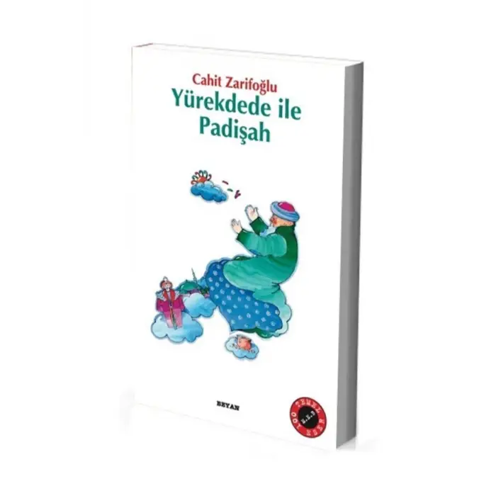 GÜLÜCÜK ÇOCUK KİTAPLARI-04:YÜREKDEDE İLE PADİŞAH