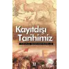 KAYITDIŞI TARİHİMİZ