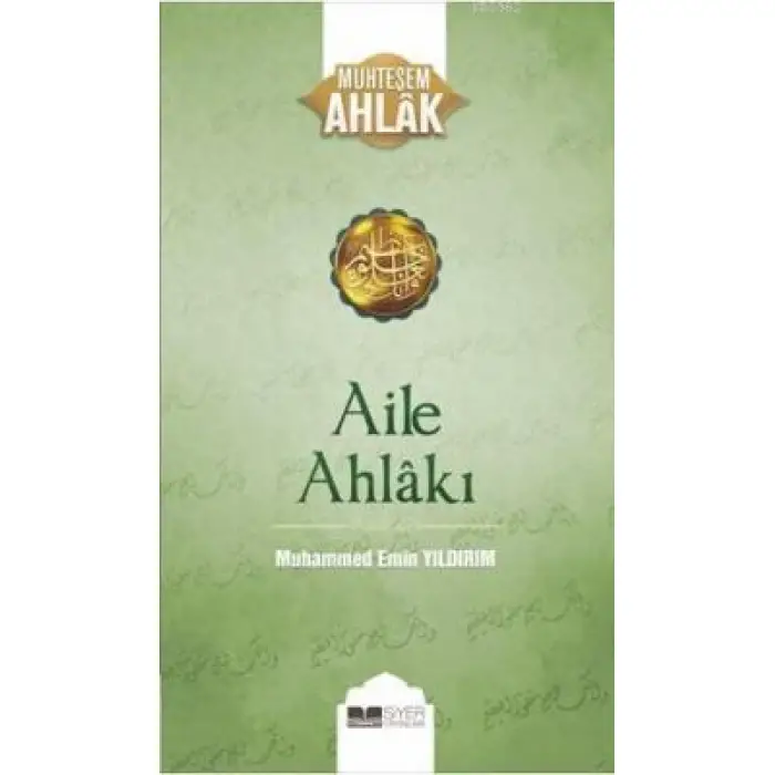 AİLE AHLAKI - MUHTEŞEM AHLAK SERİSİ 2