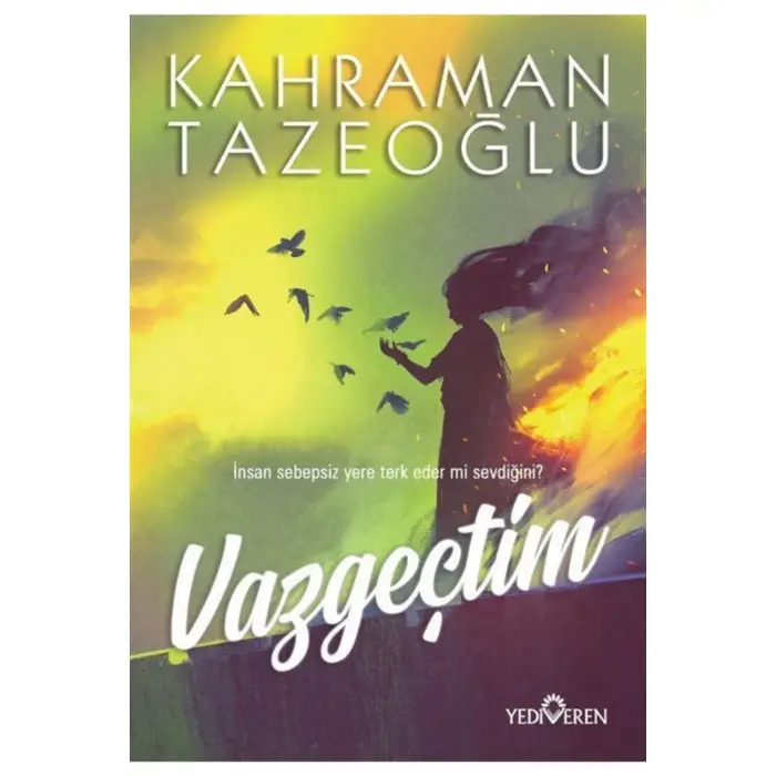 Vazgeçtim / Kahraman Tazeoğlu