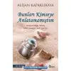Bunları Kimseye Anlatamamıştım / Alişan Kapaklıkaya
