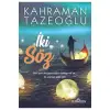 İki Söz / Kahraman Tazeoğlu