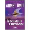 İSTANBUL HATIRASI AHMET UMİT