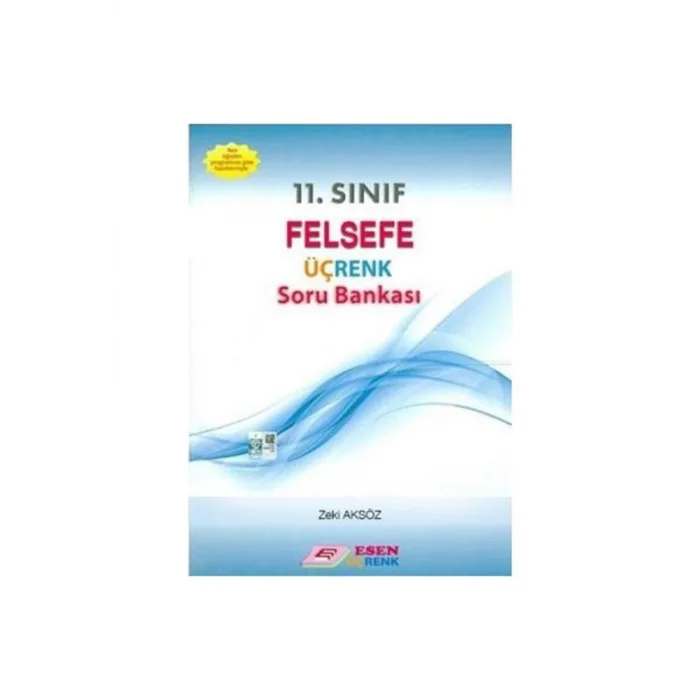 ESEN 11. SINIF FELSEFE ÜÇRENK SORU BANKASI